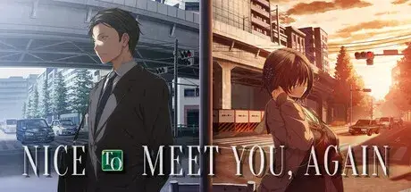 NICE TO MEET YOU, AGAIN